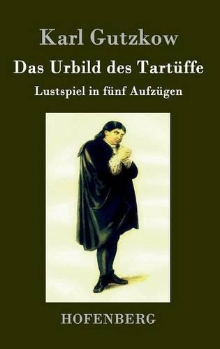 Das Urbild des Tartüffe