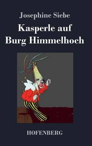 Kasperle auf Burg Himmelhoch