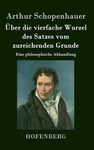 Über die vierfache Wurzel des Satzes vom zureichenden Grunde