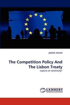 The Competition Policy and the Lisbon Treaty