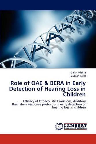 Role of Oae & Bera in Early Detection of Hearing Loss in Children