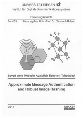 Approximate Message Authentication and Robust Image Hashing