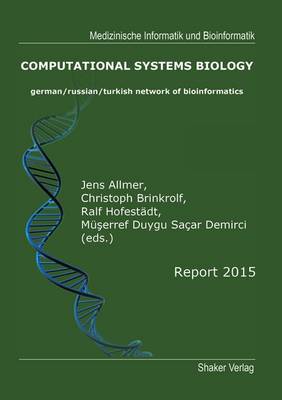 German/Russian/Turkish Network of Computational Systems Biology: Report 2015