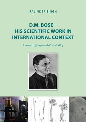 D.M. Bose - His Scientific Work in International Context