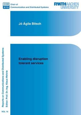 Enabling Disruption Tolerant Services