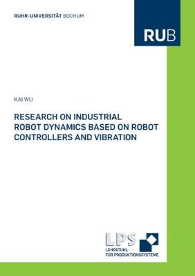 Research on Industrial Robot Dynamics based on Robot Controllers and Vibration