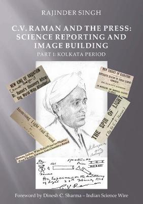 C.V. Raman and the Press: Science Reporting and Image Building