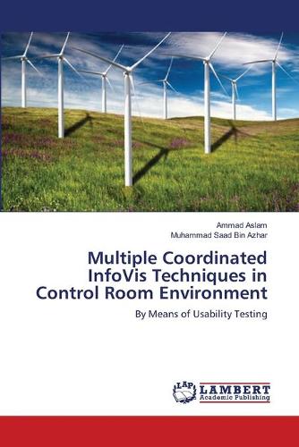 Multiple Coordinated Infovis Techniques in Control Room Environment