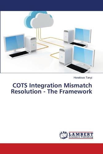 Cots Integration Mismatch Resolution - The Framework