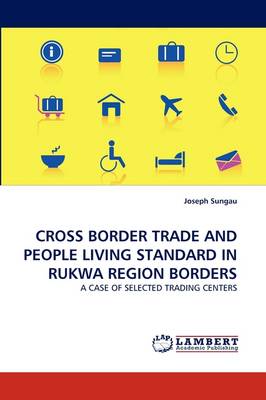 Cross Border Trade and People Living Standard in Rukwa Region Borders