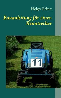 Bauanleitung Fur Einen Renntrecker
