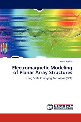 Electromagnetic Modeling of Planar Array Structures