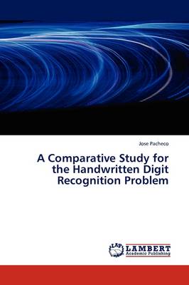 A Comparative Study for the Handwritten Digit Recognition Problem