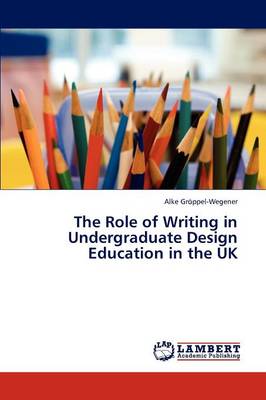 The Role of Writing in Undergraduate Design Education in the UK