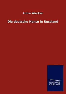 Die deutsche Hanse in Russland