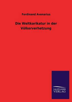 Die Weltkarikatur in der Völkerverhetzung