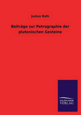 Beiträge zur Petrographie der plutonischen Gesteine
