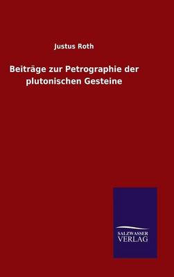 Beiträge zur Petrographie der plutonischen Gesteine