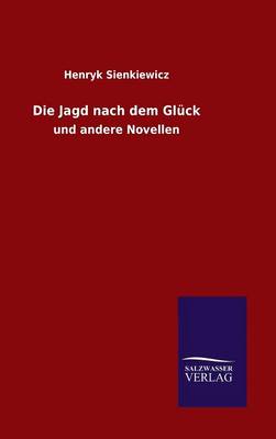 Die Jagd nach dem Glück