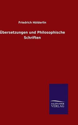 Übersetzungen und Philosophische Schriften