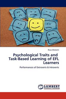 Psychological Traits and Task-Based Learning of Efl Learners