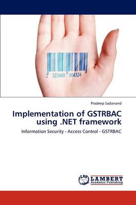 Implementation of Gstrbac Using .Net Framework