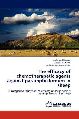 The Efficacy of Chemotherapetic Agents Against Paramphistomum in Sheep
