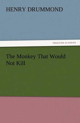 The Monkey That Would Not Kill