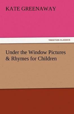 Under the Window Pictures & Rhymes for Children