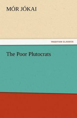 The Poor Plutocrats