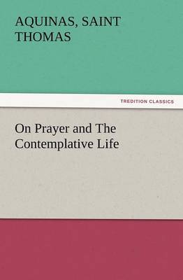On Prayer and The Contemplative Life