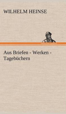 Aus Briefen - Werken - Tagebuchern