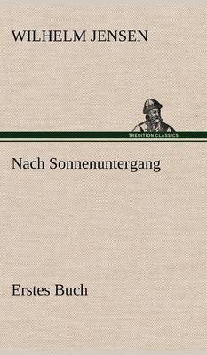 Nach Sonnenuntergang - Erstes Buch
