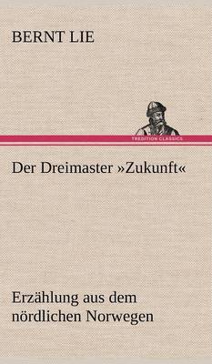 Der Dreimaster Zukunft