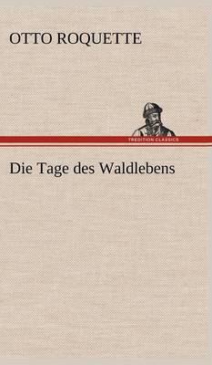 Die Tage Des Waldlebens