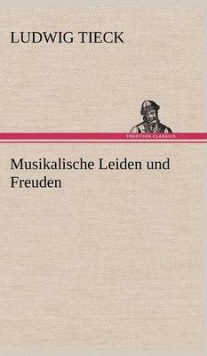 Musikalische Leiden Und Freuden