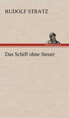 Das Schiff Ohne Steuer