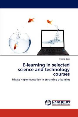 E-Learning in Selected Science and Technology Courses