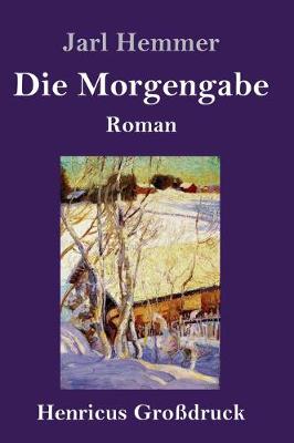 Die Morgengabe (Großdruck)