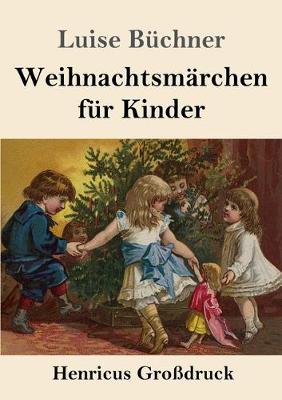 Weihnachtsmärchen für Kinder (Großdruck)