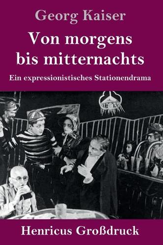 Von morgens bis mitternachts (Großdruck)