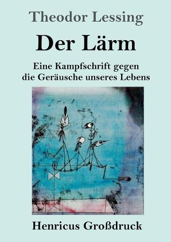 Der Lärm (Großdruck)