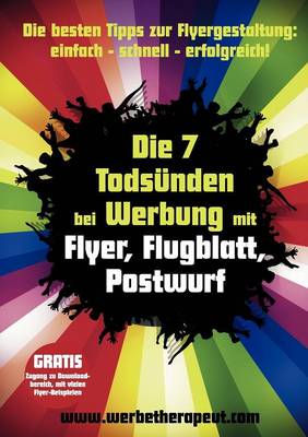 Die 7 Todsünden bei Werbung mit Flyer, Flugblatt, Postwurf