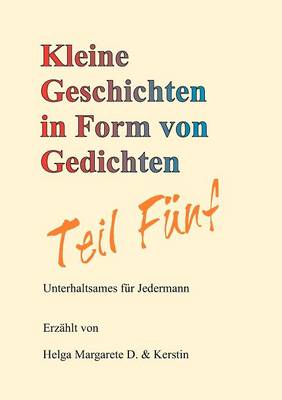 Kleine Geschichten in Form Von Gedichten
