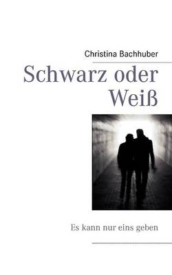 Schwarz Oder Wei