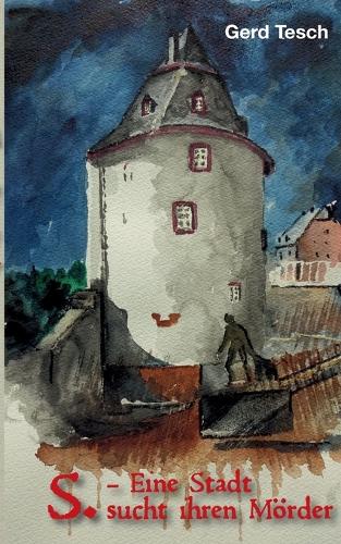 S. - Eine Stadt sucht ihren Mörder
