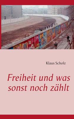 Freiheit Und Was Sonst Noch Zahlt