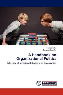 A Handbook on Organizational Politics