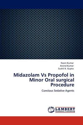 Midazolam Vs Propofol in Minor Oral Surgical Procedure