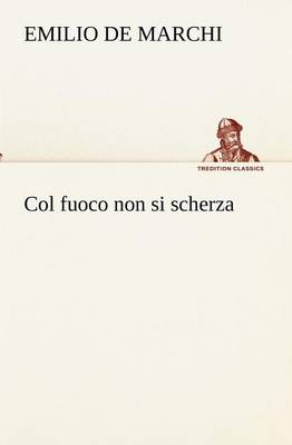 Col fuoco non si scherza